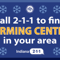 Connect with Indiana 211 to find local warming centers during the winter weather season