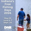 Cast a line for free: Indiana announces 2026 Free Fishing Days