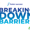 Foster Success to host annual breaking down barriers event and community open house