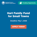 Funding Alert: Hart Family Fund Grants for small town preservation are due May 1