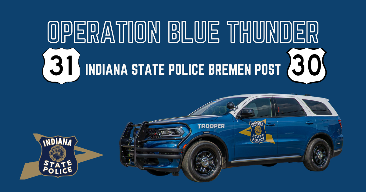 Indiana State Police Bremen Post Operation Blue Thunder results