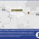 Road closure planned for State Road 54 in Sullivan County