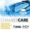 Indiana and Indy Chambers partner with local chambers to expand ChamberCare Health Plan access for small businesses