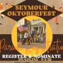 Join the festivities: Register now for the Seymour Oktoberfest Parade and nominate your parade marshal