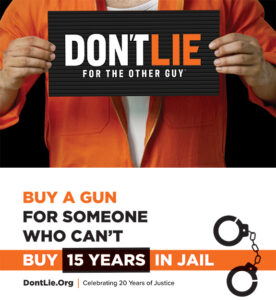 State campaign ‘Don’t Lie’ warns against buying firearms for illegal owners