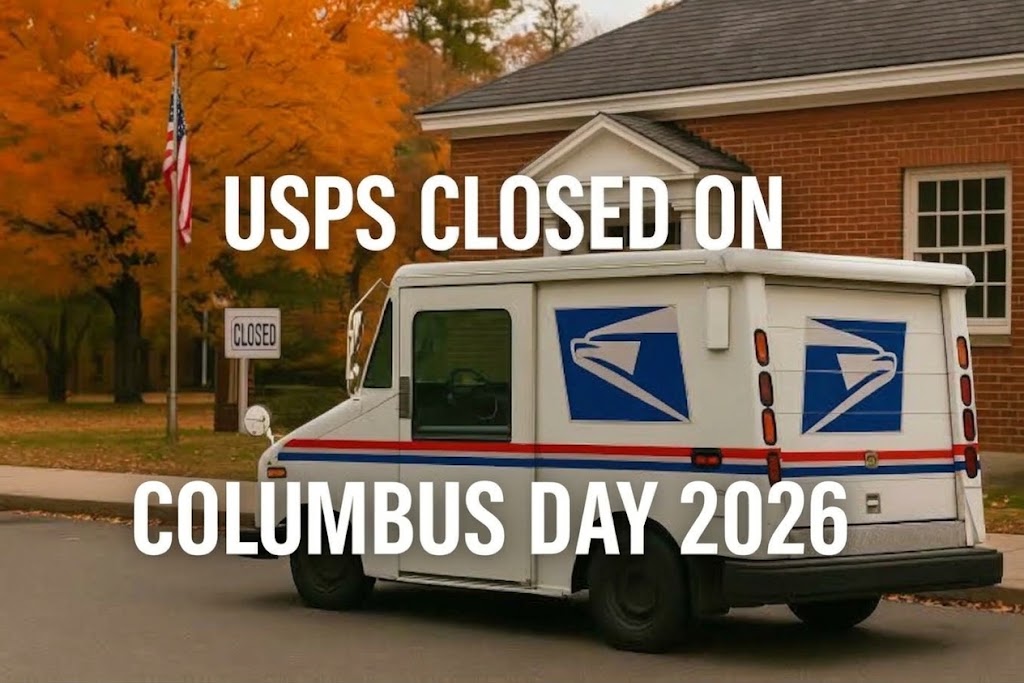 U.S. Postal Service will be closed on Monday, Oct. 12 in observation of Columbus Day