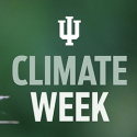 Indiana University to host inaugural Climate Week Nov. 8–14 in Bloomington